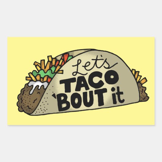 Sticker Rectangulaire Laisse Taco Bout It (Devant)