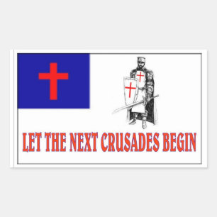 STICKER RECTANGULAIRE LAISSER COMMENCER LES PROCHAINES CRUSADES