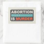 Sticker Rectangulaire L'avortement est un meurtre (Sac)