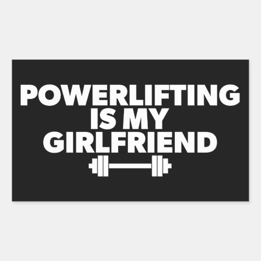 Sticker Rectangulaire Le Powerlifting Est Ma Petite Amie Barbell Motivat (Devant)