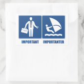 Sticker Rectangulaire Le Travail Est Important, La Planche À Voile Est I (Sac)