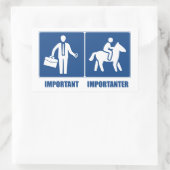 Sticker Rectangulaire Le Travail Est Important, Les Chevaux Sont Importa (Sac)