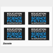 Sticker Rectangulaire L'Éducation Est Importante, Mais La Sci-Fi Est Imp (Feuille)