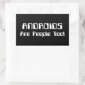 Sticker Rectangulaire Les ANDROIDES Sont Aussi Des Gens ! (Sac)