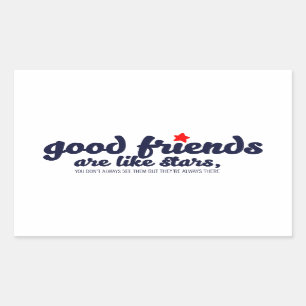Sticker Rectangulaire Les bons amis sont comme les étoiles