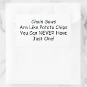 Sticker Rectangulaire Les Chainsaws Sont Comme Des Chips De Pomme De Ter (Sac)