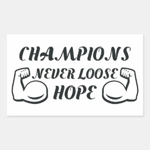 Sticker Rectangulaire Les champions ne perdent jamais espoir