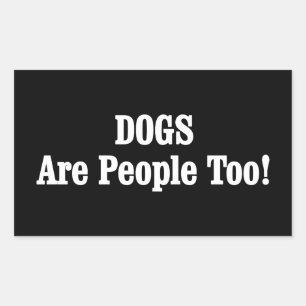 Sticker Rectangulaire Les CHIENS Sont Aussi Des Gens !