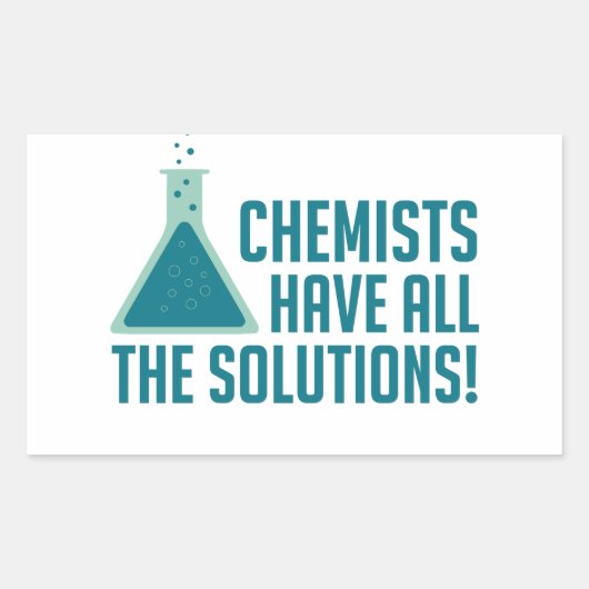 Sticker Rectangulaire Les Chimistes Ont Toutes Les Solutions (Devant)