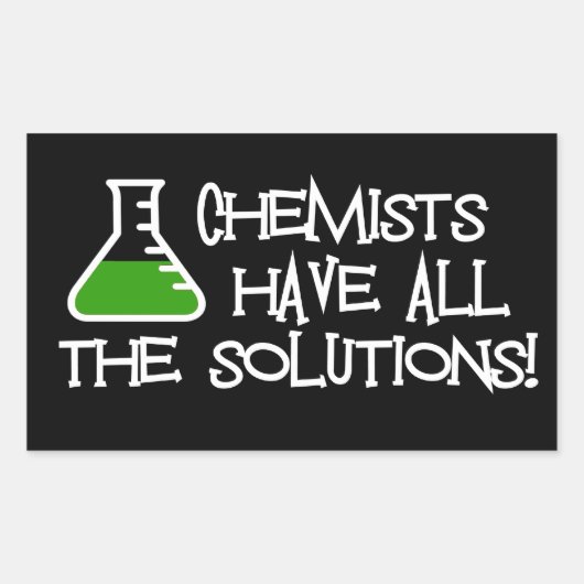Sticker Rectangulaire Les Chimistes Ont Toutes Les Solutions (Devant)
