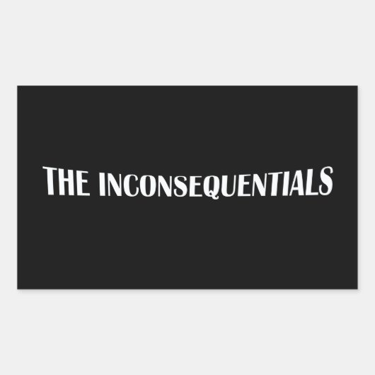 Sticker Rectangulaire Les sans conséquences Nous le peuple TOUT le peupl (Devant)