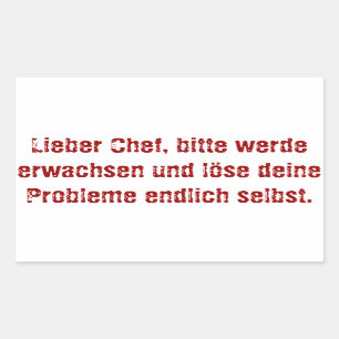 Sticker Rectangulaire "Lieber Chef, bitte werde erwachsen..."