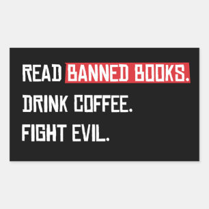 Sticker Rectangulaire Lire Livres interdits Boire Café Combattre le mal