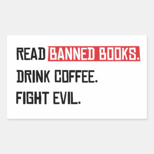 Sticker Rectangulaire Lire Livres interdits Boire Café Combattre le mal