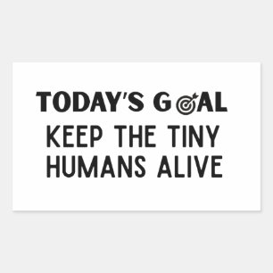 Sticker Rectangulaire L'objectif d'aujourd'hui de garder les minuscules