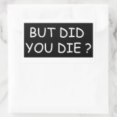 Sticker Rectangulaire Mais Avez-Vous Mort - Moto Cool Ou Drôle (Sac)