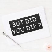 Sticker Rectangulaire Mais Avez-Vous Mort - Moto Cool Ou Drôle (Enveloppe)