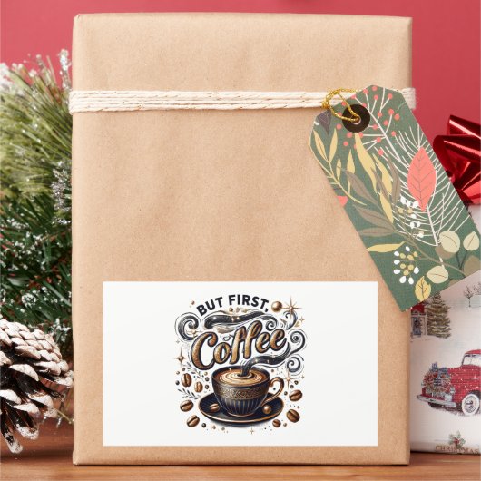Sticker Rectangulaire Mais First Coffee Art - Design Or Stylé (vacances)