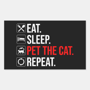 Sticker Rectangulaire Manger. Dormir. Caresser le chat. Répéter