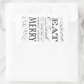 Sticker Rectangulaire Mangez Boire et être très Joyeux Design élégant (Sac)