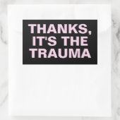 Sticker Rectangulaire Merci C'est le slogan sarcastique rose Trauma (Sac)