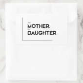 Sticker Rectangulaire MODERN cite : comme mère, comme fille (Sac)