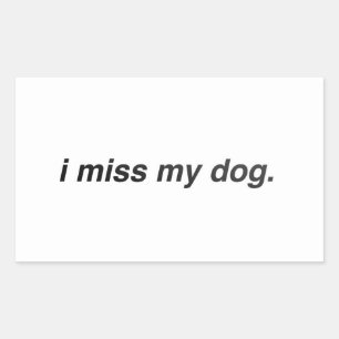 Sticker Rectangulaire mon chien me manque