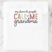 Sticker Rectangulaire My Favorite People Call Me Grandma  (Sac)