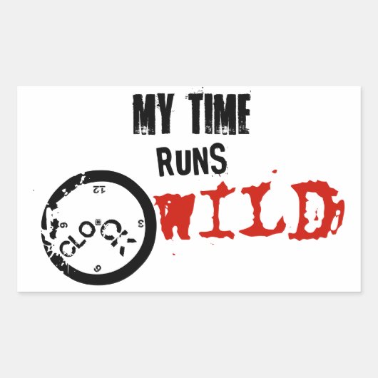Sticker Rectangulaire My Time Runs Wild – Rebel Time Statement (Devant)
