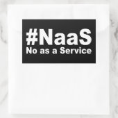 Sticker Rectangulaire NAAS No As A Service Drôle Dire (Sac)