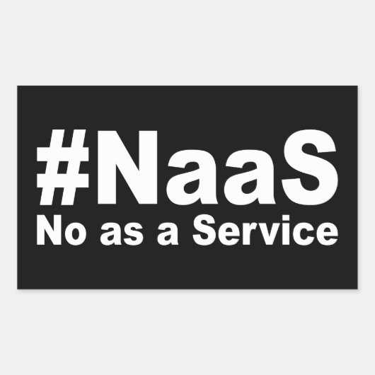 Sticker Rectangulaire NAAS No As A Service Drôle Dire (Devant)