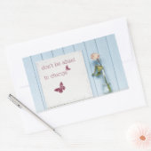 Sticker Rectangulaire N'ayez pas peur du changement (Enveloppe)