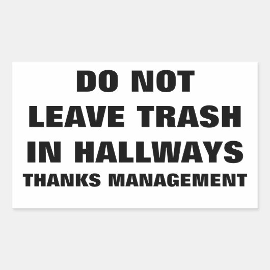 STICKER RECTANGULAIRE NE LAISSEZ PAS DE TRASH DANS LES COULOIRS (Devant)
