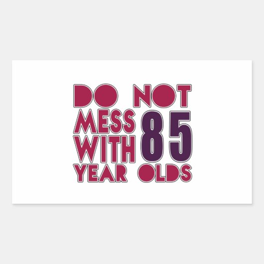 Sticker Rectangulaire Ne Manquez Pas Les 85 Ans (Devant)