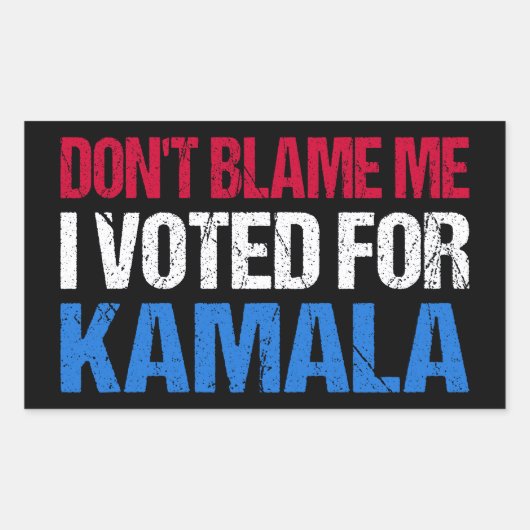 Sticker Rectangulaire Ne me blâme pas d'avoir voté pour Kamala I (Devant)