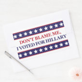 Sticker Rectangulaire Ne me blâmez pas j'ai voté pour Hillary Clinton st (Enveloppe)