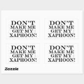Sticker Rectangulaire Ne Me Faites Pas Obtenir Mon Xaphoon (Feuille)