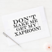 Sticker Rectangulaire Ne Me Faites Pas Obtenir Mon Xaphoon (Enveloppe)