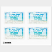 Sticker Rectangulaire Ne meurs pas de me demander | Devis motivationnel (Feuille)