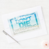 Sticker Rectangulaire Ne meurs pas de me demander | Devis motivationnel (Enveloppe)