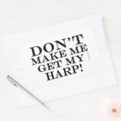 Sticker Rectangulaire Ne m'oblige pas à prendre ma harpe (Enveloppe)