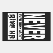 Sticker Rectangulaire Ne pensez même pas à abandonner (Devant)