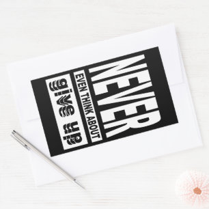 Sticker Rectangulaire Ne pensez même pas à abandonner