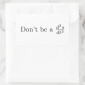 Sticker Rectangulaire Ne sois pas un idiot (Sac)