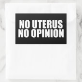 Sticker Rectangulaire No Uterus No Opinion Pro Choice Citation Black (Sac)