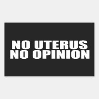 No Uterus No Opinion Pro Choice Citation Black