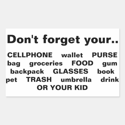 Sticker Rectangulaire N'oubliez pas vos... téléphones/sacs à main... aut (Devant)