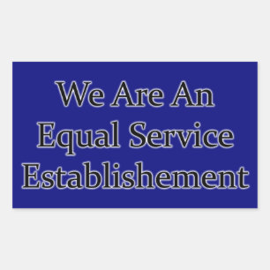 STICKER RECTANGULAIRE NOUS SOMMES UN ÉTABLISSEMENT DE SERVICE ÉGALE