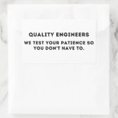 Sticker Rectangulaire Nous testons votre patience, Funny Quality Enginee (Sac)