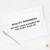 Sticker Rectangulaire Nous testons votre patience, Funny Quality Enginee (Enveloppe)